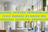 JADWAL DOKTER HEMODIALISA (CUCI DARAH) RS KASIH IBU GENERAL HOSPITAL DENPASAR