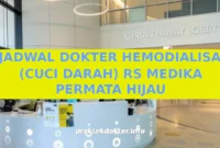 JADWAL DOKTER HEMODIALISA (CUCI DARAH) RS MEDIKA PERMATA HIJAU JADWAL DOKTER HEMODIALISA (CUCI DARAH) RS MEDIKA PERMATA HIJAU