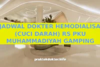 JADWAL DOKTER HEMODIALISA (CUCI DARAH) RS PKU MUHAMMADIYAH GAMPING JADWAL DOKTER HEMODIALISA (CUCI DARAH) RS PKU MUHAMMADIYAH GAMPING
