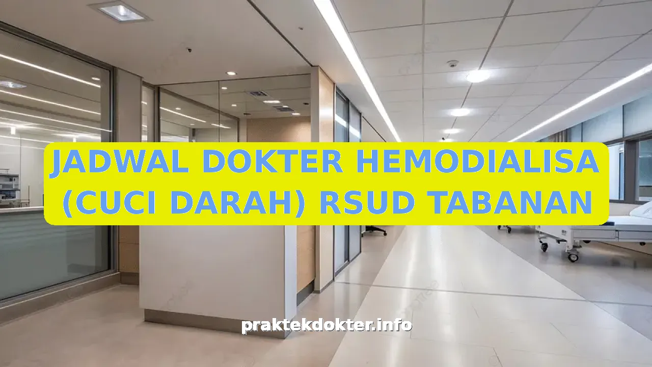 JADWAL DOKTER HEMODIALISA (CUCI DARAH) RSUD TABANAN