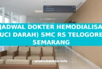 JADWAL DOKTER HEMODIALISA (CUCI DARAH) SMC RS TELOGOREJO SEMARANG JADWAL DOKTER HEMODIALISA (CUCI DARAH) SMC RS TELOGOREJO SEMARANG
