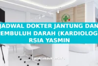 JADWAL DOKTER JANTUNG DAN PEMBULUH DARAH (KARDIOLOGI) RSIA YASMIN JADWAL DOKTER JANTUNG DAN PEMBULUH DARAH (KARDIOLOGI) RSIA YASMIN