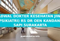 JADWAL DOKTER KESEHATAN JIWA (PSIKIATRI) RS DR OEN KANDANG SAPI SURAKARTA JADWAL DOKTER KESEHATAN JIWA (PSIKIATRI) RS DR OEN KANDANG SAPI SURAKARTA