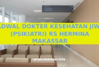 JADWAL DOKTER KESEHATAN JIWA (PSIKIATRI) RS HERMINA MAKASSAR JADWAL DOKTER KESEHATAN JIWA (PSIKIATRI) RS HERMINA MAKASSAR