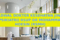 JADWAL DOKTER KESEHATAN JIWA (PSIKIATRI) RSUP DR MOHAMMAD HOESIN (RSMH) JADWAL DOKTER KESEHATAN JIWA (PSIKIATRI) RSUP DR MOHAMMAD HOESIN (RSMH)