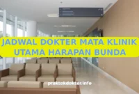 JADWAL DOKTER MATA KLINIK UTAMA HARAPAN BUNDA JADWAL DOKTER MATA KLINIK UTAMA HARAPAN BUNDA