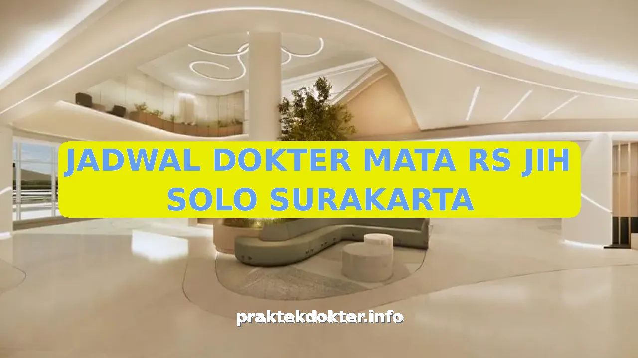 JADWAL DOKTER MATA RS JIH SOLO SURAKARTA