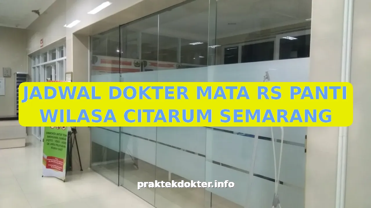 JADWAL DOKTER MATA RS PANTI WILASA CITARUM SEMARANG