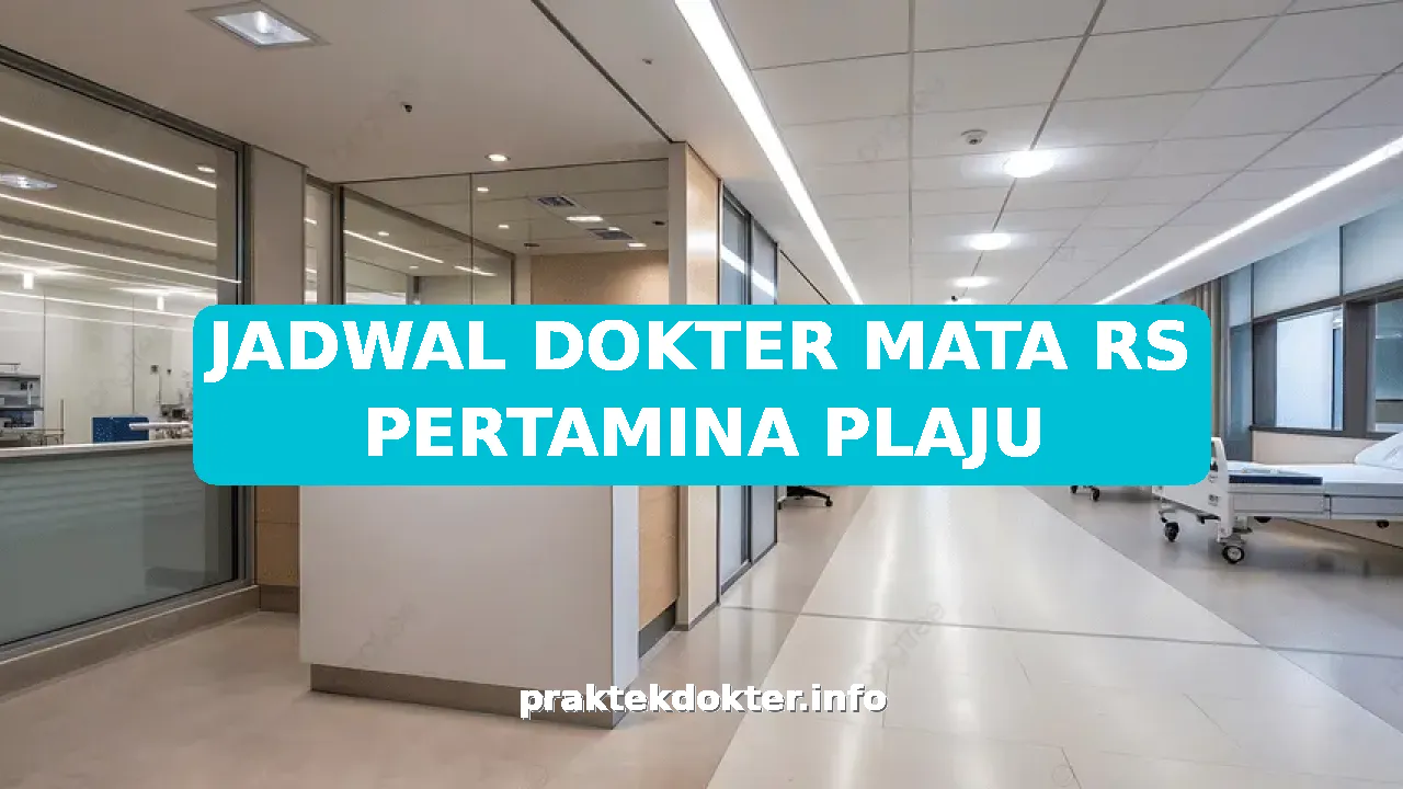 JADWAL DOKTER MATA RS PERTAMINA PLAJU