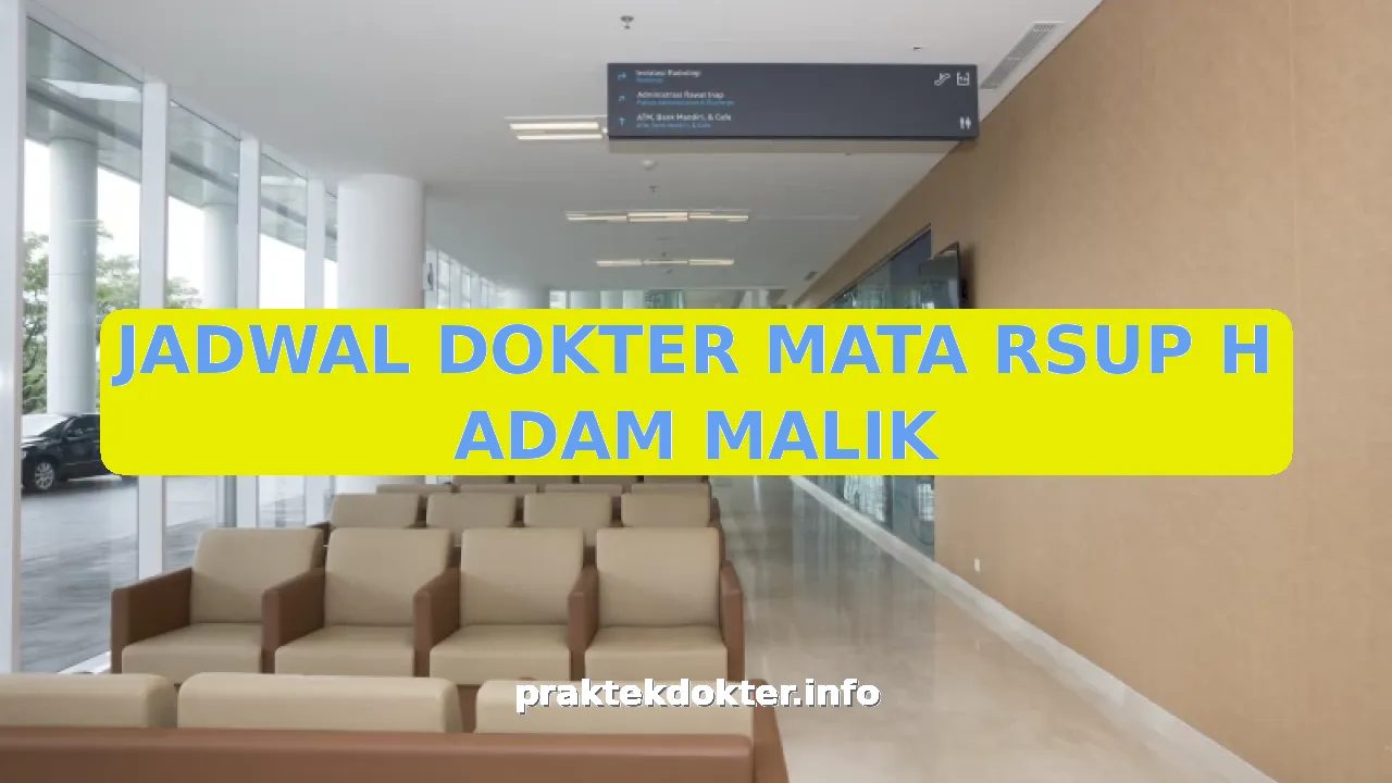 JADWAL DOKTER MATA RSUP H ADAM MALIK
