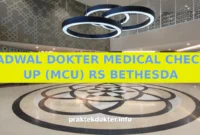 JADWAL DOKTER MEDICAL CHECK UP (MCU) RS BETHESDA JADWAL DOKTER MEDICAL CHECK UP (MCU) RS BETHESDA