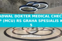 JADWAL DOKTER MEDICAL CHECK UP (MCU) RS GRAHA SPESIALIS KM 5