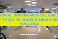 JADWAL DOKTER MEDICAL CHECK UP (MCU) RS KHUSUS BEDAH BIMC NUSA DUA