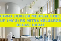 JADWAL DOKTER MEDICAL CHECK UP (MCU) RS MITRA KELUARGA BEKASI BARAT