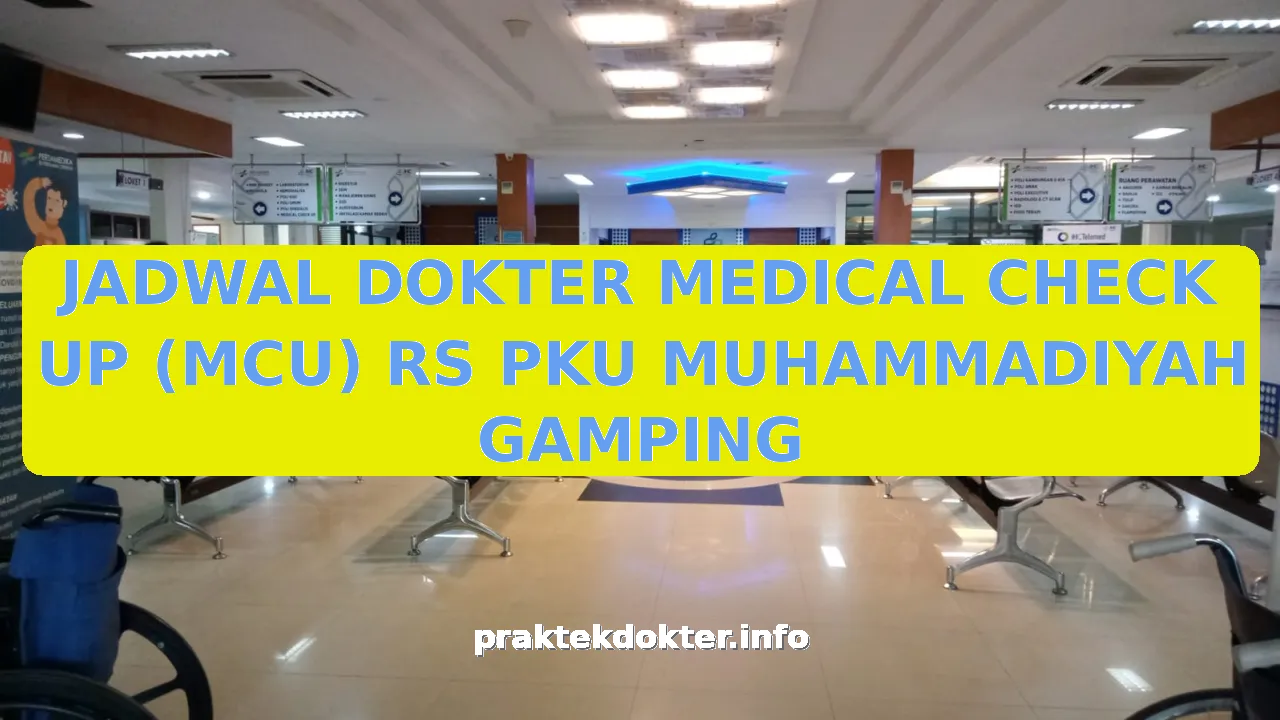 JADWAL DOKTER MEDICAL CHECK UP (MCU) RS PKU MUHAMMADIYAH GAMPING