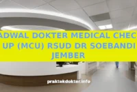 JADWAL DOKTER MEDICAL CHECK UP (MCU) RSUD DR SOEBANDI JEMBER JADWAL DOKTER MEDICAL CHECK UP (MCU) RSUD DR SOEBANDI JEMBER