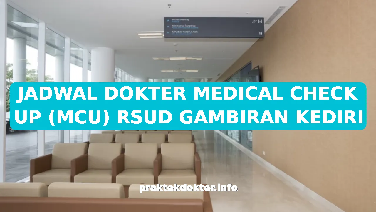 JADWAL DOKTER MEDICAL CHECK UP (MCU) RSUD GAMBIRAN KEDIRI