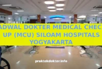 JADWAL DOKTER MEDICAL CHECK UP (MCU) SILOAM HOSPITALS YOGYAKARTA JADWAL DOKTER MEDICAL CHECK UP (MCU) SILOAM HOSPITALS YOGYAKARTA
