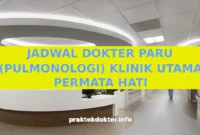 JADWAL DOKTER PARU (PULMONOLOGI) KLINIK UTAMA PERMATA HATI JADWAL DOKTER PARU (PULMONOLOGI) KLINIK UTAMA PERMATA HATI