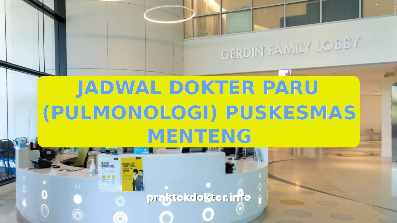 JADWAL DOKTER PARU (PULMONOLOGI) PUSKESMAS MENTENG