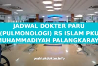 JADWAL DOKTER PARU (PULMONOLOGI) RS ISLAM PKU MUHAMMADIYAH PALANGKARAYA