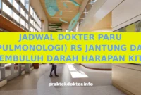 JADWAL DOKTER PARU (PULMONOLOGI) RS JANTUNG DAN PEMBULUH DARAH HARAPAN KITA