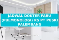 JADWAL DOKTER PARU (PULMONOLOGI) RS PT PUSRI PALEMBANG