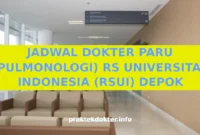 JADWAL DOKTER PARU (PULMONOLOGI) RS UNIVERSITAS INDONESIA (RSUI) DEPOK