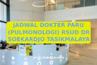 JADWAL DOKTER PARU (PULMONOLOGI) RSUD DR SOEKARDJO TASIKMALAYA JADWAL DOKTER PARU (PULMONOLOGI) RSUD DR SOEKARDJO TASIKMALAYA