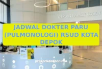JADWAL DOKTER PARU (PULMONOLOGI) RSUD KOTA DEPOK JADWAL DOKTER PARU (PULMONOLOGI) RSUD KOTA DEPOK