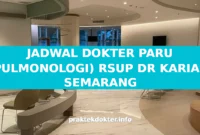 JADWAL DOKTER PARU (PULMONOLOGI) RSUP DR KARIADI SEMARANG JADWAL DOKTER PARU (PULMONOLOGI) RSUP DR KARIADI SEMARANG