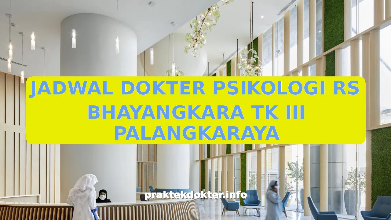 JADWAL DOKTER PSIKOLOGI RS BHAYANGKARA TK III PALANGKARAYA