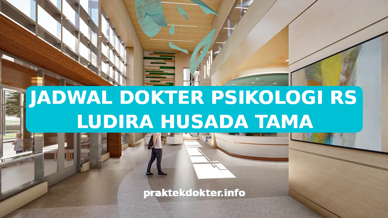 JADWAL DOKTER PSIKOLOGI RS LUDIRA HUSADA TAMA