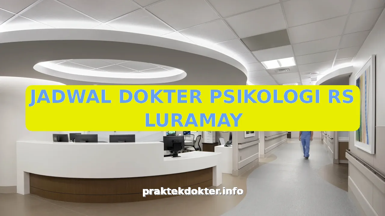 JADWAL DOKTER PSIKOLOGI RS LURAMAY