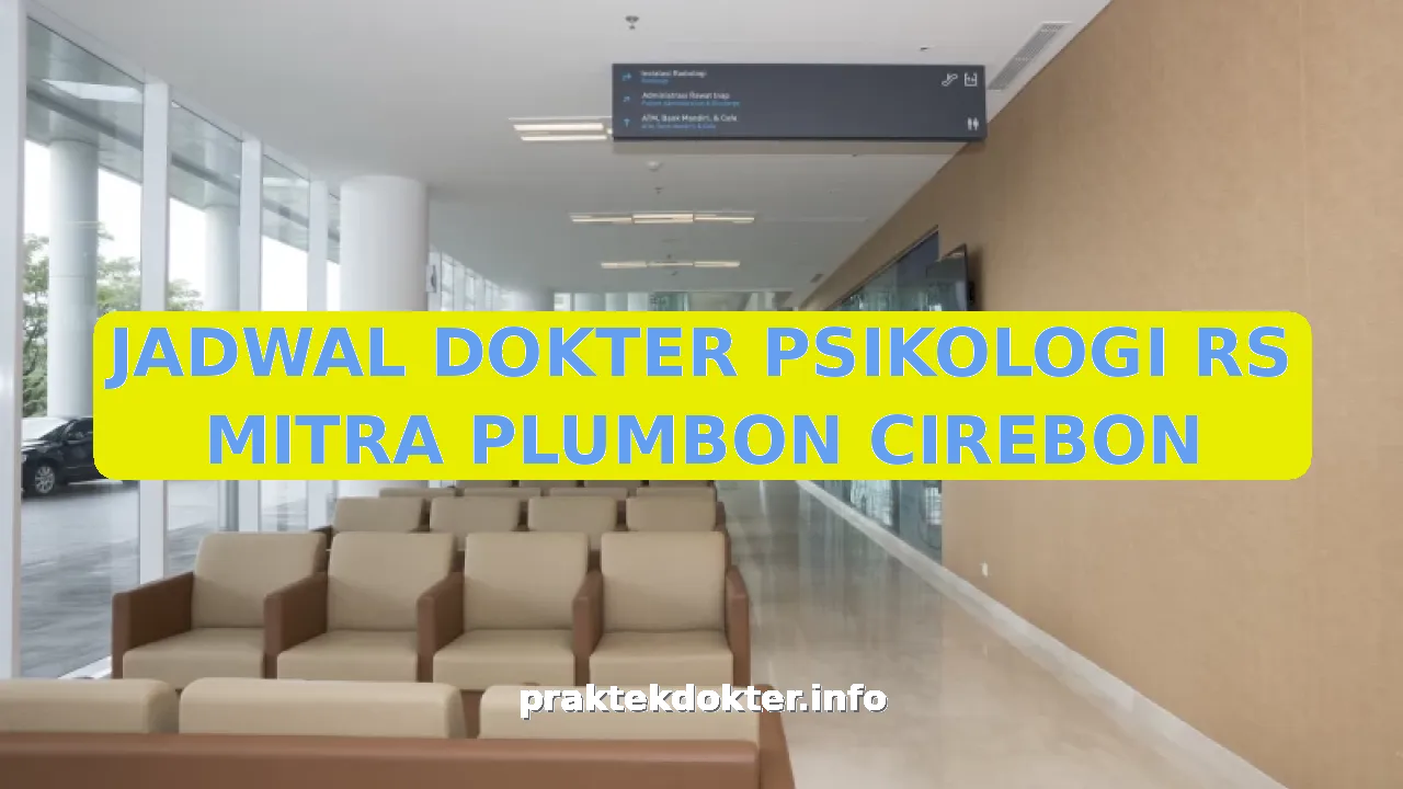 JADWAL DOKTER PSIKOLOGI RS MITRA PLUMBON CIREBON