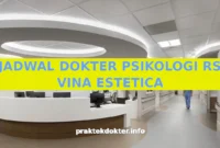JADWAL DOKTER PSIKOLOGI RS VINA ESTETICA JADWAL DOKTER PSIKOLOGI RS VINA ESTETICA