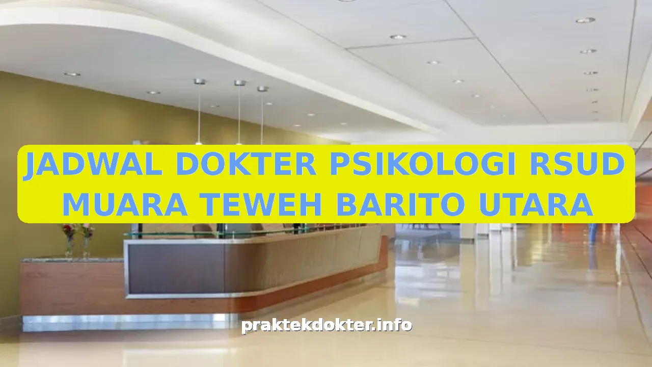 JADWAL DOKTER PSIKOLOGI RSUD MUARA TEWEH BARITO UTARA