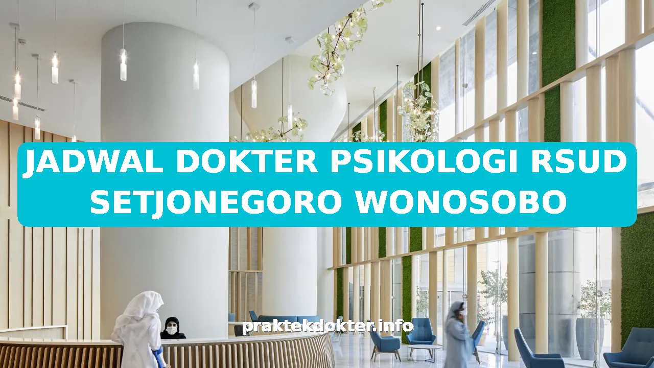JADWAL DOKTER PSIKOLOGI RSUD SETJONEGORO WONOSOBO