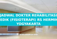 JADWAL DOKTER REHABILITASI MEDIK (FISIOTERAPI) RS HERMINA YOGYAKARTA JADWAL DOKTER REHABILITASI MEDIK (FISIOTERAPI) RS HERMINA YOGYAKARTA