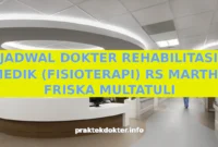 JADWAL DOKTER REHABILITASI MEDIK (FISIOTERAPI) RS MARTHA FRISKA MULTATULI JADWAL DOKTER REHABILITASI MEDIK (FISIOTERAPI) RS MARTHA FRISKA MULTATULI
