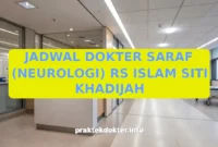 JADWAL DOKTER SARAF (NEUROLOGI) RS ISLAM SITI KHADIJAH JADWAL DOKTER SARAF (NEUROLOGI) RS ISLAM SITI KHADIJAH