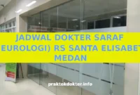 JADWAL DOKTER SARAF (NEUROLOGI) RS SANTA ELISABETH MEDAN JADWAL DOKTER SARAF (NEUROLOGI) RS SANTA ELISABETH MEDAN