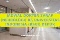 JADWAL DOKTER SARAF (NEUROLOGI) RS UNIVERSITAS INDONESIA (RSUI) DEPOK JADWAL DOKTER SARAF (NEUROLOGI) RS UNIVERSITAS INDONESIA (RSUI) DEPOK