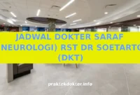 JADWAL DOKTER SARAF (NEUROLOGI) RST DR SOETARTO (DKT) JADWAL DOKTER SARAF (NEUROLOGI) RST DR SOETARTO (DKT)