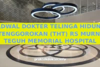 JADWAL DOKTER TELINGA HIDUNG TENGGOROKAN (THT) RS MURNI TEGUH MEMORIAL HOSPITAL JADWAL DOKTER TELINGA HIDUNG TENGGOROKAN (THT) RS MURNI TEGUH MEMORIAL HOSPITAL