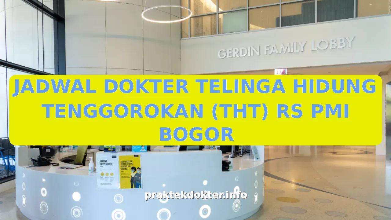 JADWAL DOKTER TELINGA HIDUNG TENGGOROKAN (THT) RS PMI BOGOR