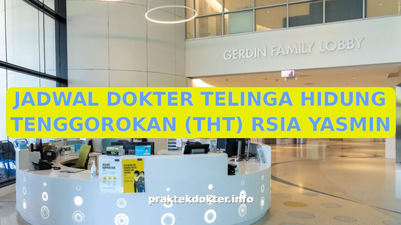 JADWAL DOKTER TELINGA HIDUNG TENGGOROKAN (THT) RSIA YASMIN