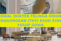 JADWAL DOKTER TELINGA HIDUNG TENGGOROKAN (THT) RSUD SYEKH YUSUF GOWA