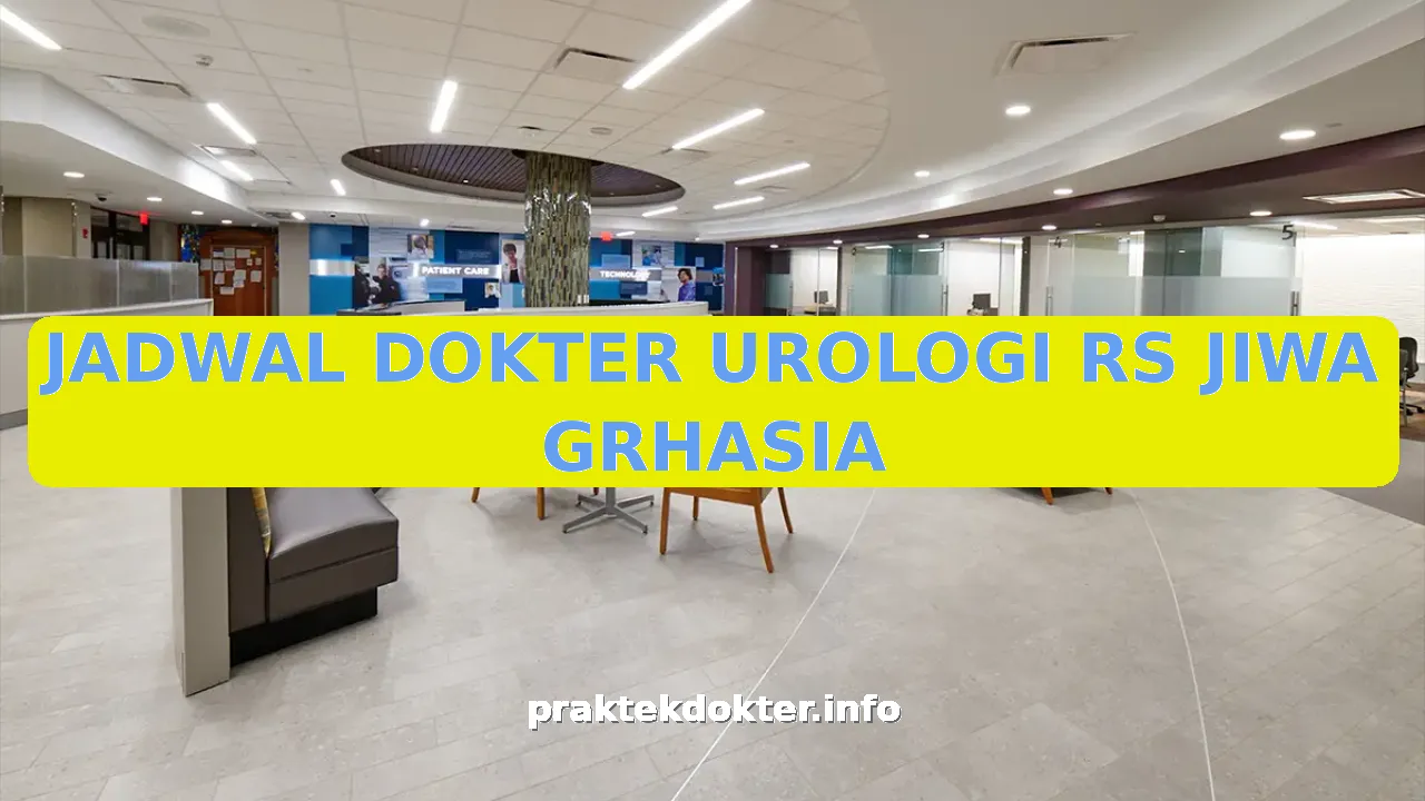 JADWAL DOKTER UROLOGI RS JIWA GRHASIA