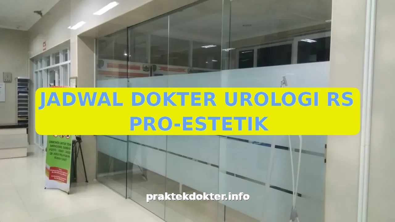 JADWAL DOKTER UROLOGI RS PRO-ESTETIK